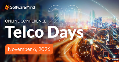 Telco Days 2026 Roadmap to Agentic AI and Safer Networks - free online conference by Software Mind, November 6. Telco Days 2026 Roadmap to Agentic AI and Safer Networks - free online conference by Software Mind, November 6.